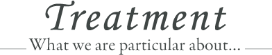 Treatment AMIの施術のこだわり